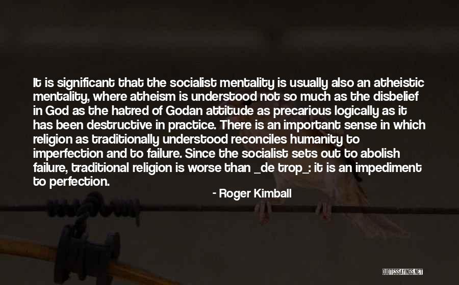 Atheistic Quotes By Roger Kimball Atheistic Quotes By Roger Kimball