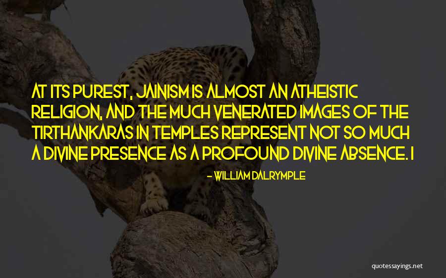 Atheistic Quotes By William Dalrymple Atheistic Quotes By William Dalrymple