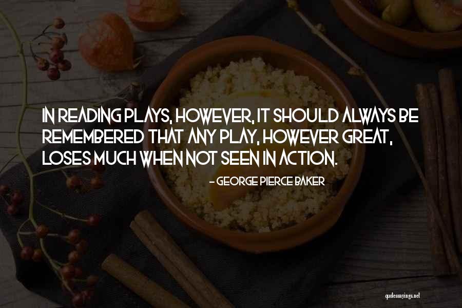 Athena Calderone Quotes By George Pierce Baker Athena Calderone Quotes By George Pierce Baker
