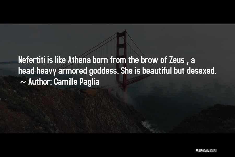 Athena Goddess Quotes By Camille Paglia