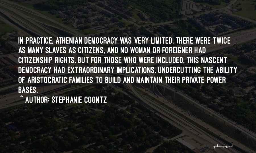 Athenian Citizenship Quotes By Stephanie Coontz