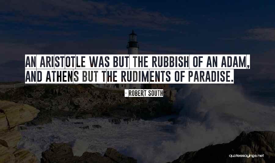 Athens Best Quotes By Robert South Athens Best Quotes By Robert South