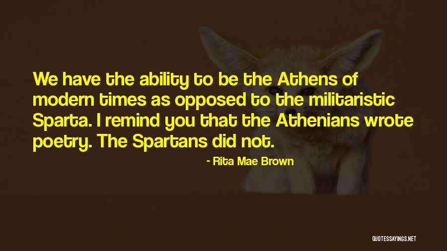 Athens Vs Sparta Quotes By Rita Mae Brown Athens Vs Sparta Quotes By Rita Mae Brown