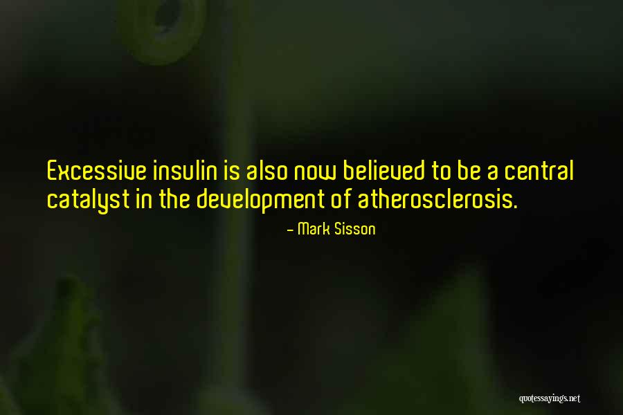 Atherosclerosis Quotes By Mark Sisson