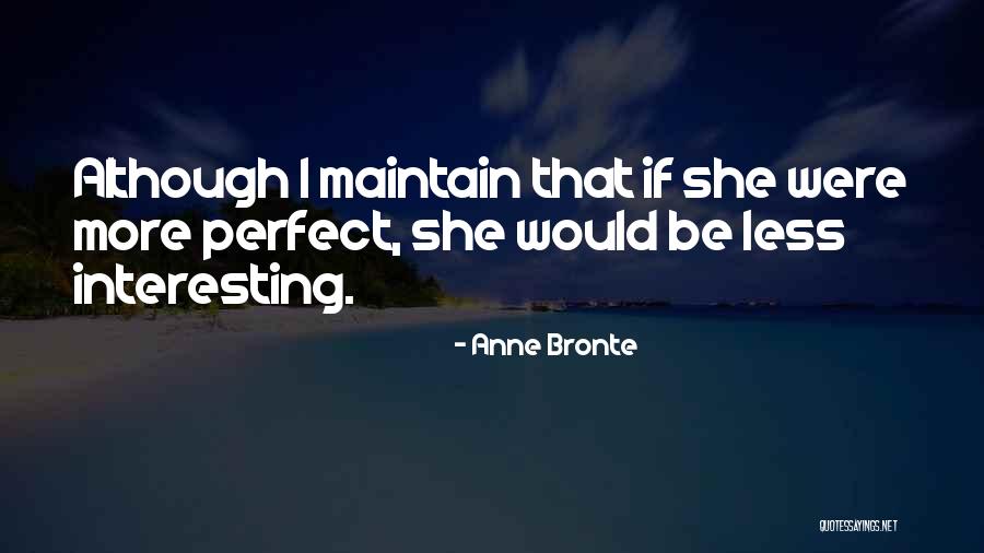 Atherosclerotic Coronary Quotes By Anne Bronte Atherosclerotic Coronary Quotes By Anne Bronte