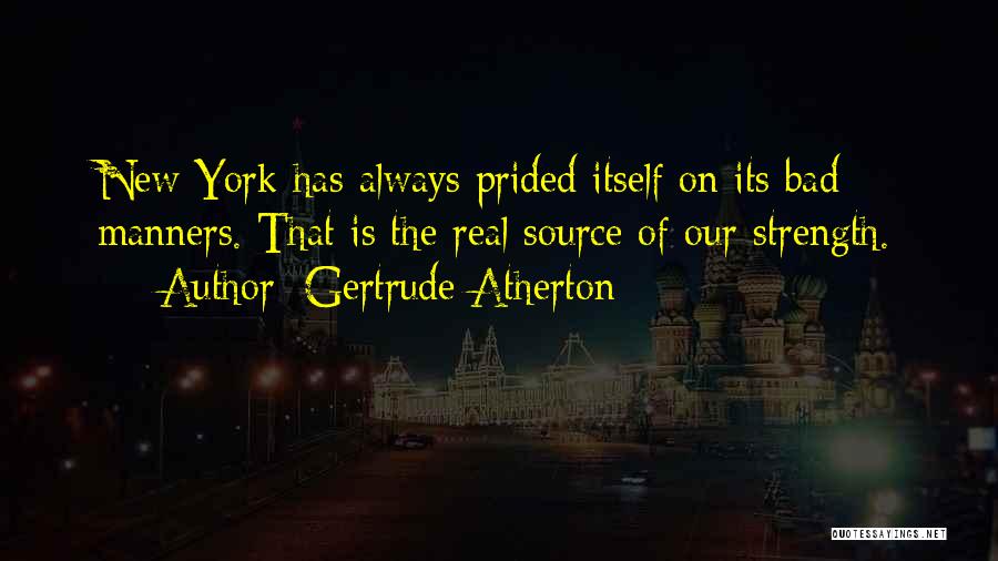 Atherton Quotes By Gertrude Atherton