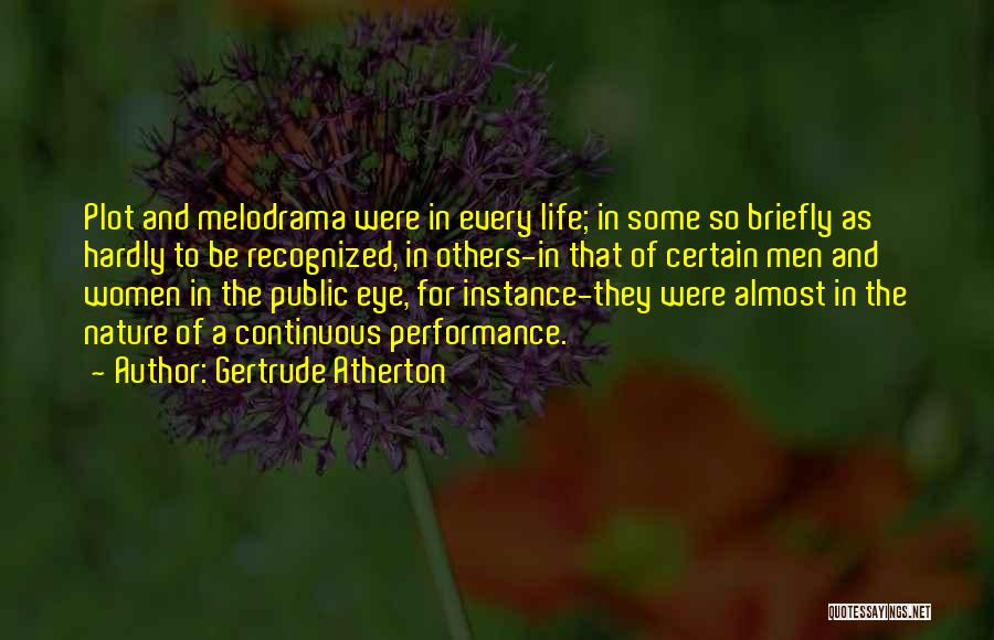 Atherton Quotes By Gertrude Atherton