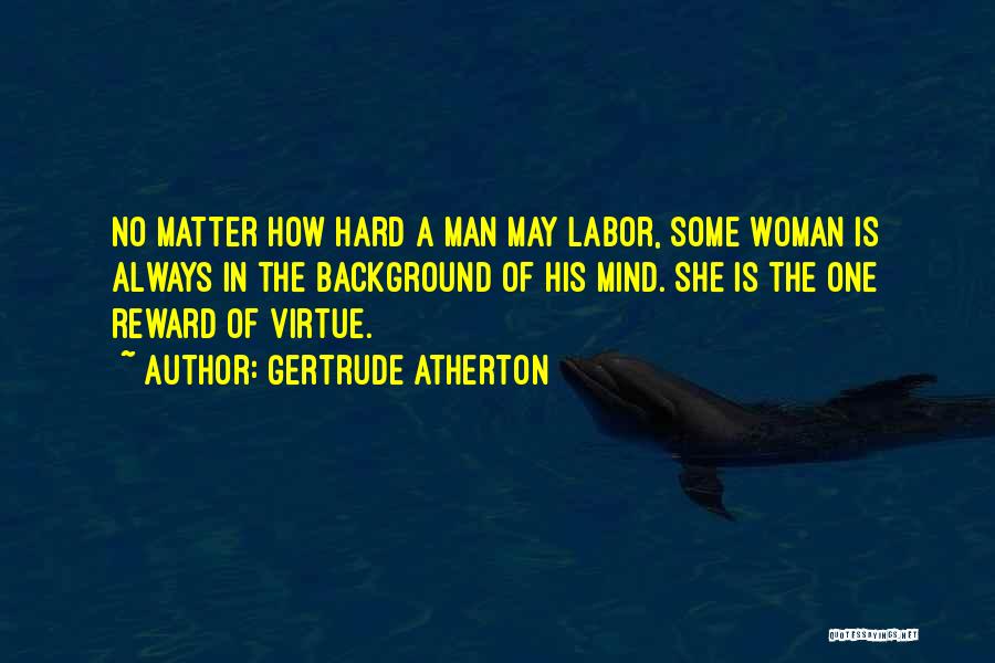 Atherton Quotes By Gertrude Atherton