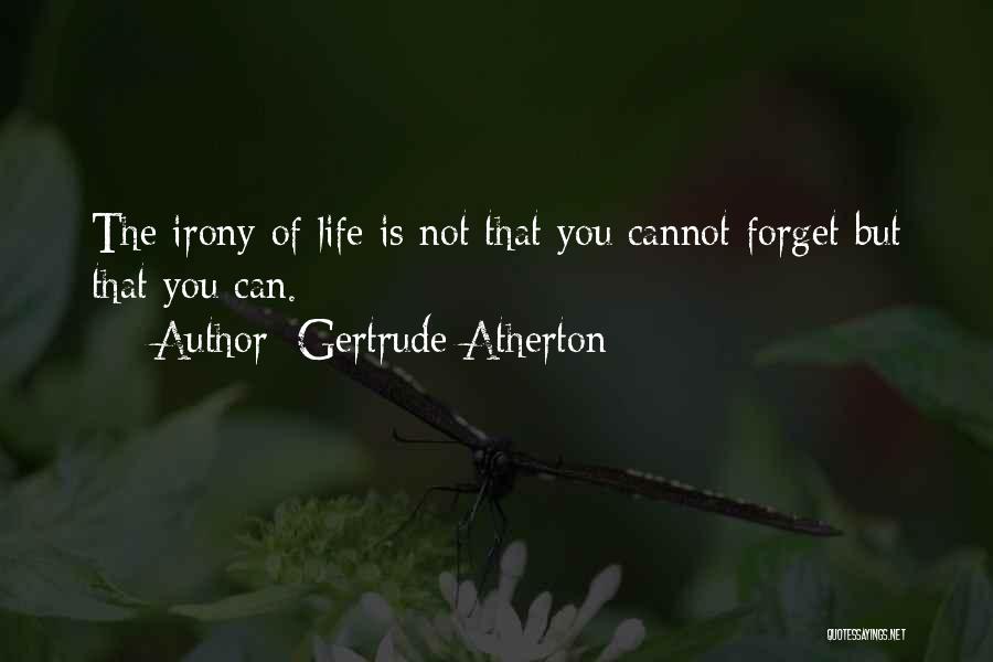 Atherton Quotes By Gertrude Atherton