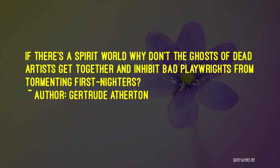 Atherton Quotes By Gertrude Atherton