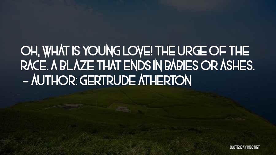 Atherton Quotes By Gertrude Atherton