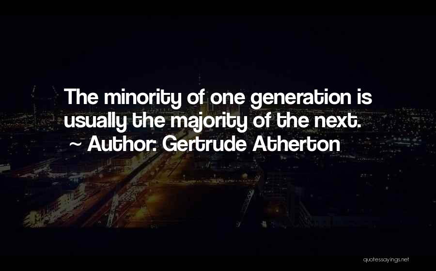 Atherton Quotes By Gertrude Atherton