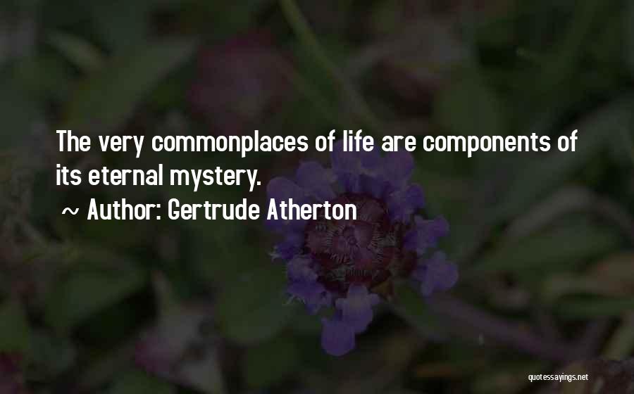 Atherton Quotes By Gertrude Atherton