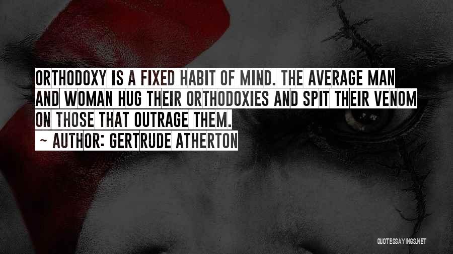 Atherton Quotes By Gertrude Atherton