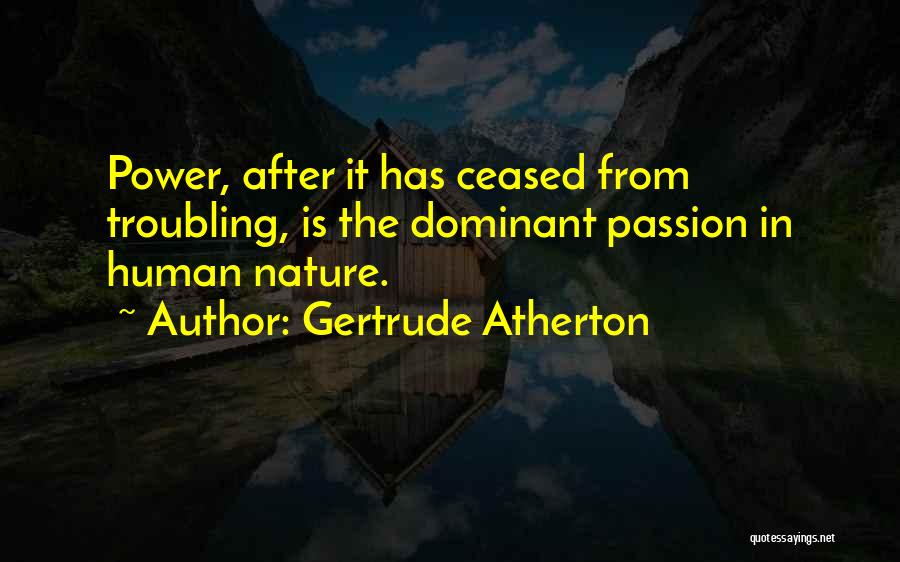 Atherton Quotes By Gertrude Atherton