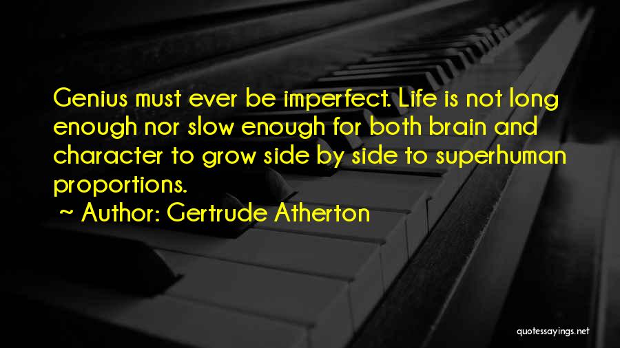 Atherton Quotes By Gertrude Atherton