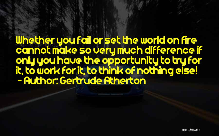 Atherton Quotes By Gertrude Atherton