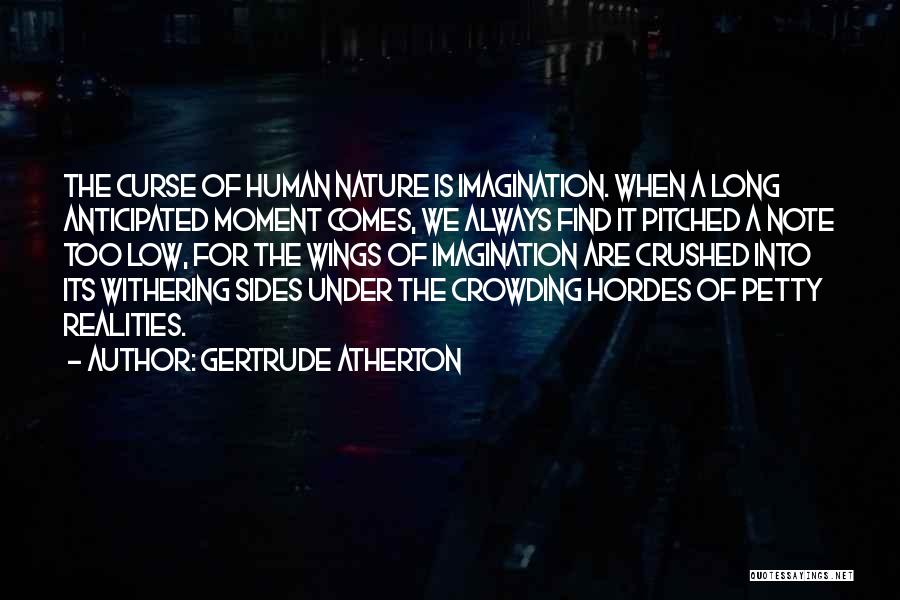 Atherton Quotes By Gertrude Atherton