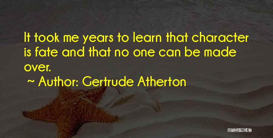 Atherton Quotes By Gertrude Atherton