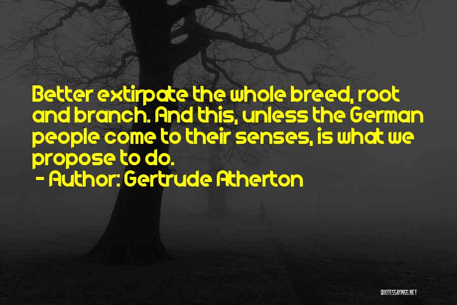 Atherton Quotes By Gertrude Atherton