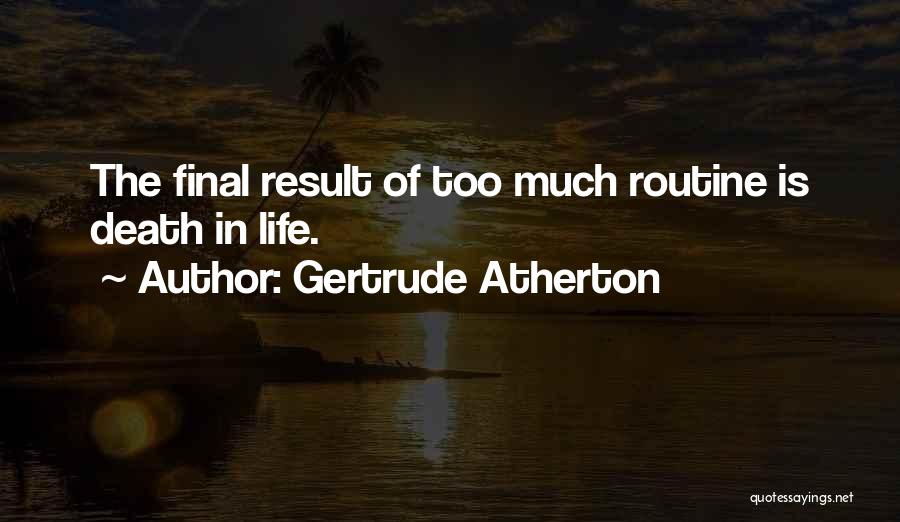 Atherton Quotes By Gertrude Atherton