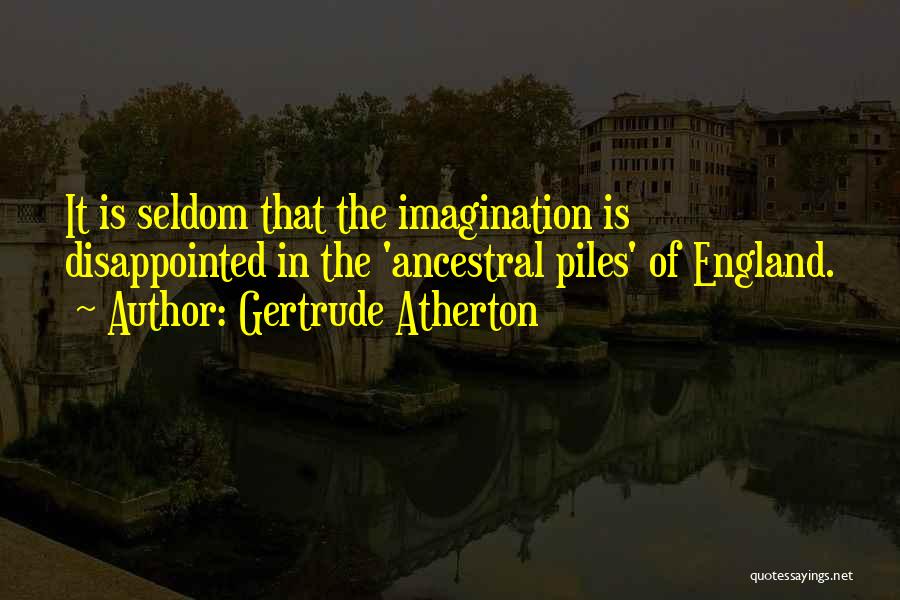 Atherton Quotes By Gertrude Atherton