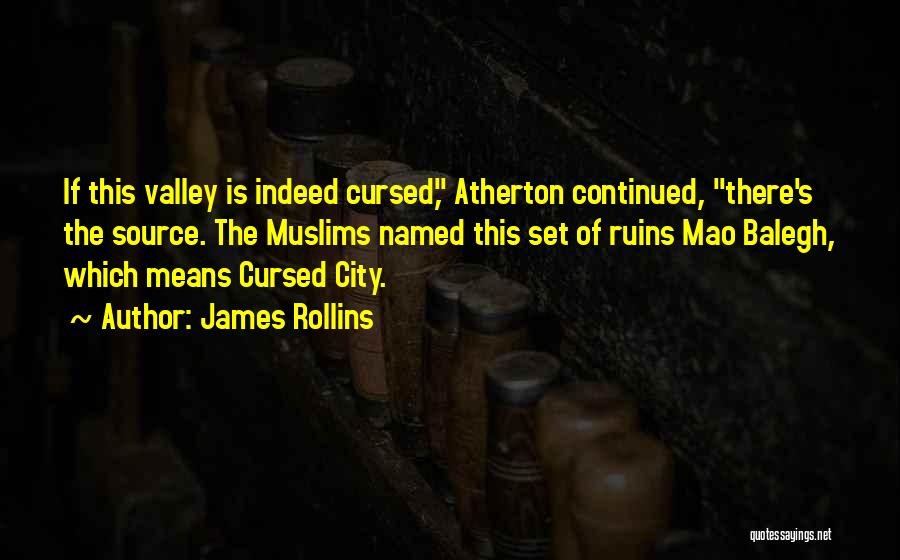 Atherton Quotes By James Rollins