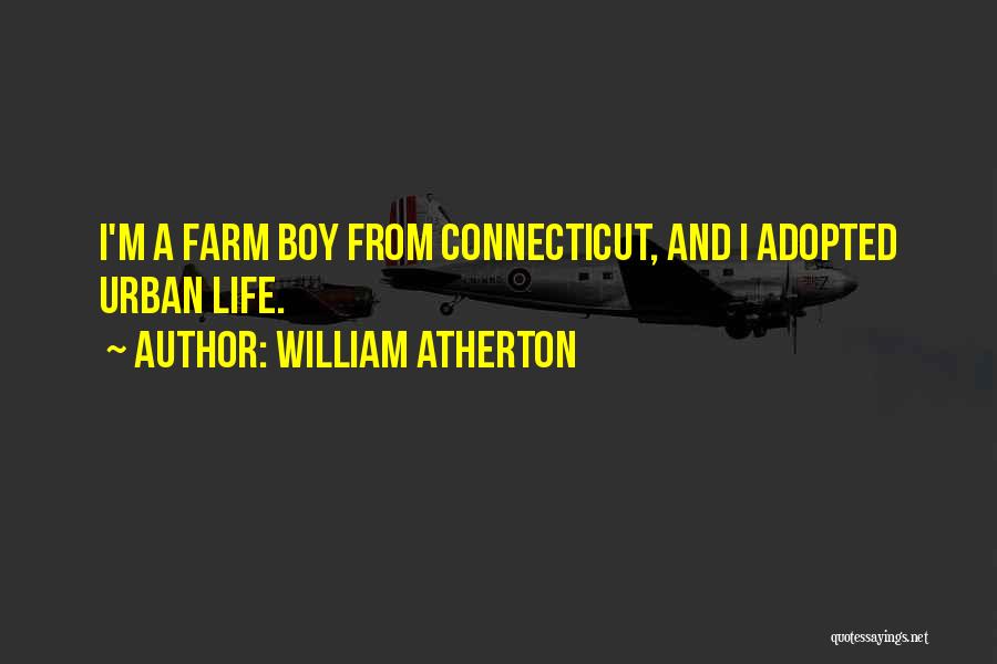 Atherton Quotes By William Atherton