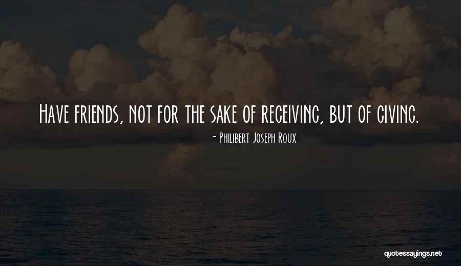 Athinakis Quotes By Philibert Joseph Roux Athinakis Quotes By Philibert Joseph Roux