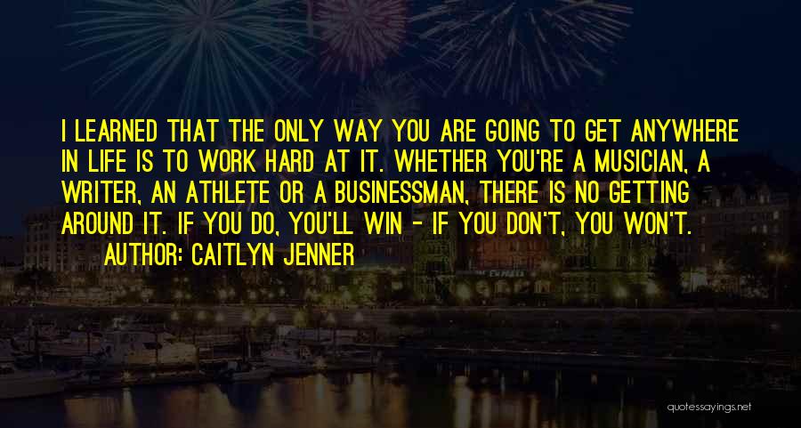 Athlete Life Quotes By Caitlyn Jenner