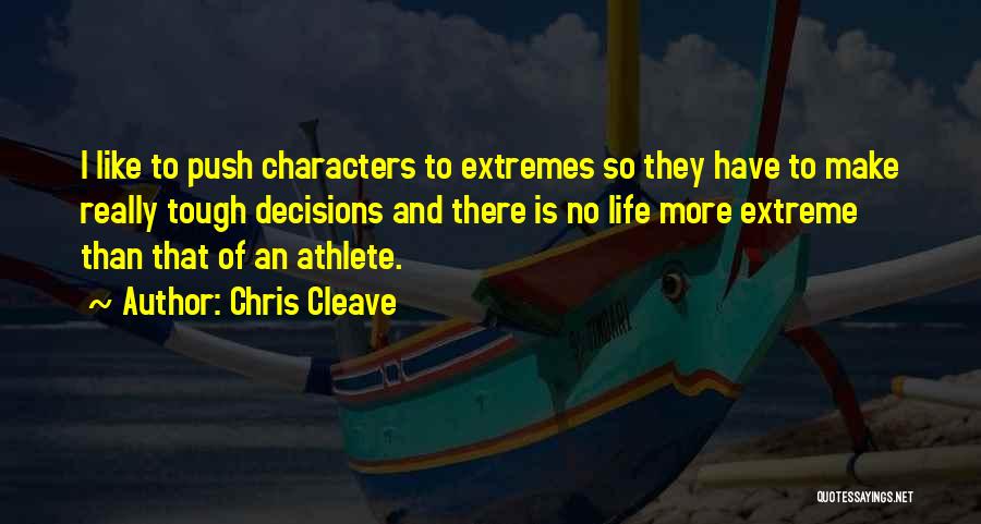 Athlete Life Quotes By Chris Cleave