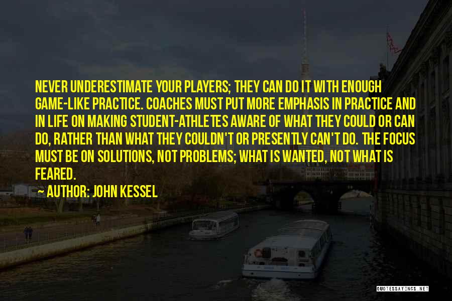 Athlete Life Quotes By John Kessel