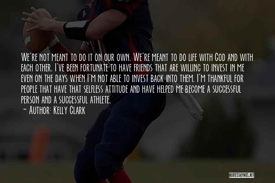 Athlete Life Quotes By Kelly Clark