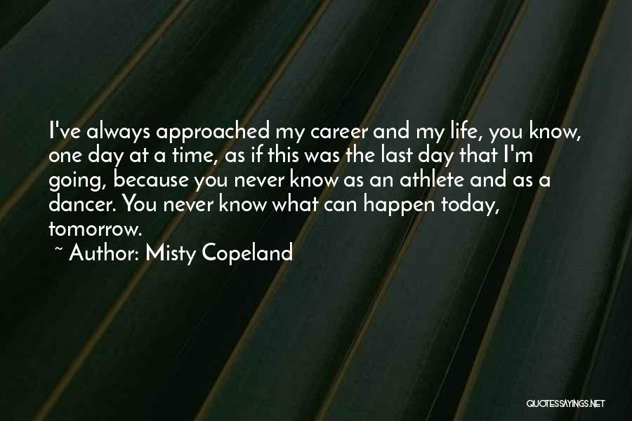 Athlete Life Quotes By Misty Copeland