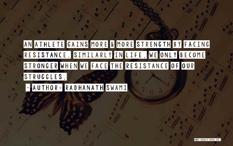Athlete Life Quotes By Radhanath Swami