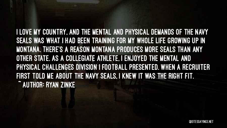 Athlete Life Quotes By Ryan Zinke