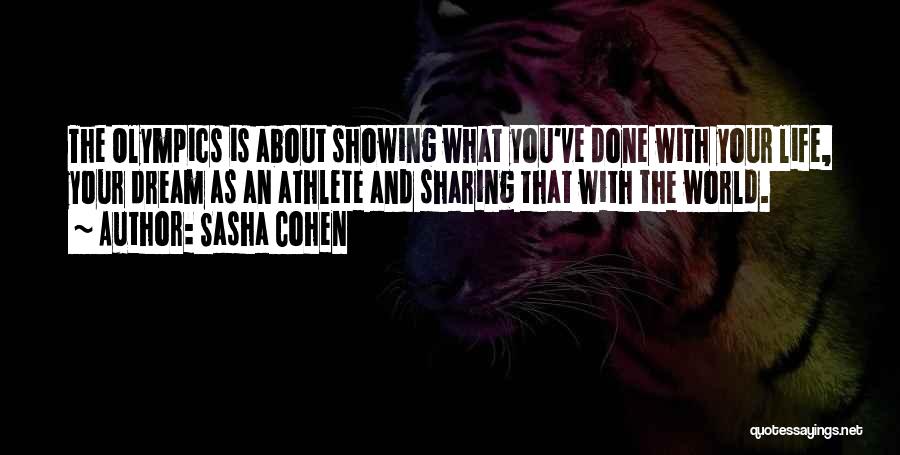 Athlete Life Quotes By Sasha Cohen