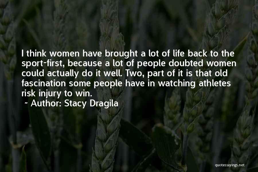 Athlete Life Quotes By Stacy Dragila