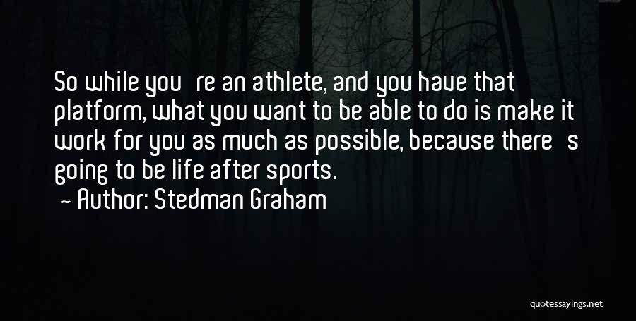 Athlete Life Quotes By Stedman Graham
