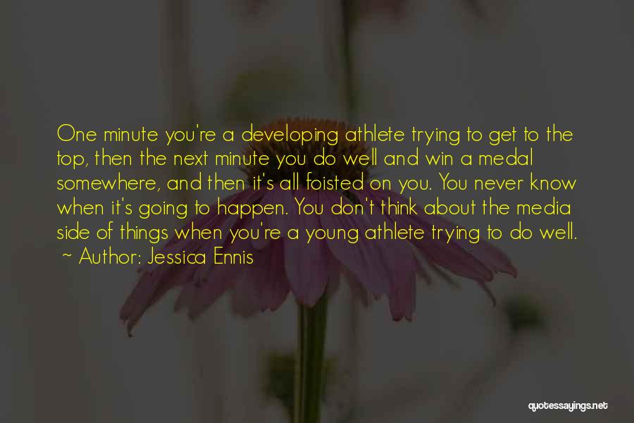 Athlete Medal Quotes By Jessica Ennis