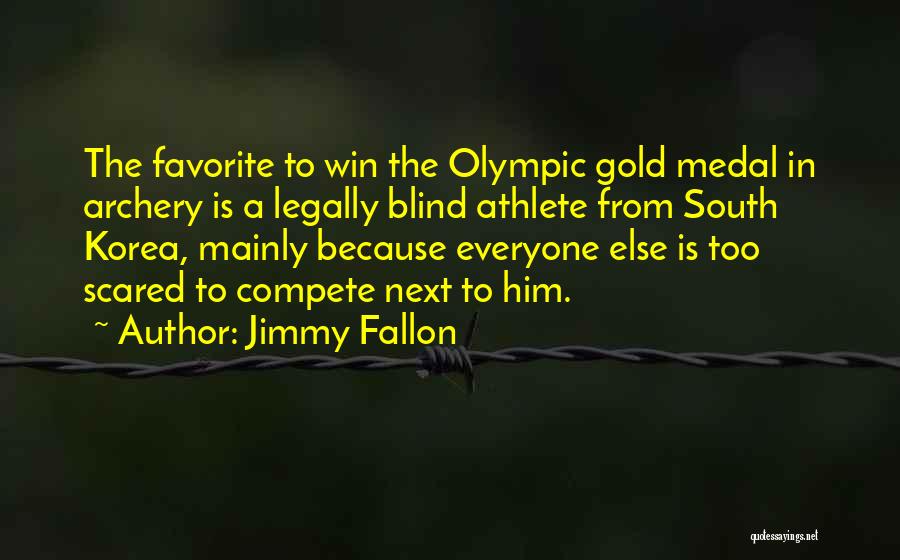Athlete Medal Quotes By Jimmy Fallon