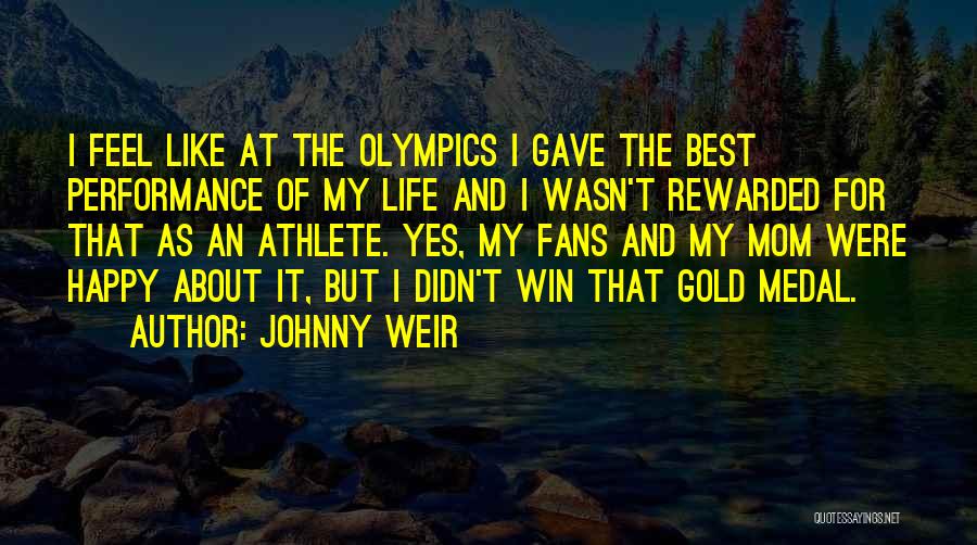 Athlete Medal Quotes By Johnny Weir