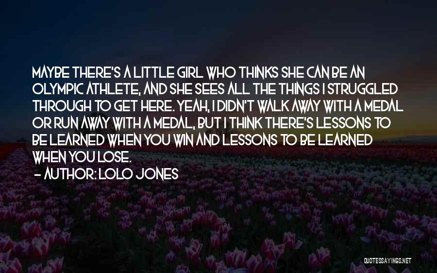 Athlete Medal Quotes By Lolo Jones