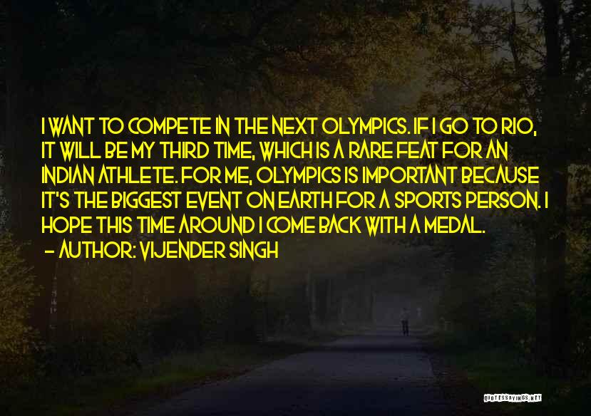 Athlete Medal Quotes By Vijender Singh