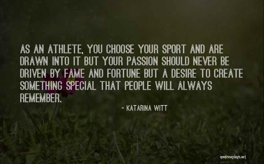 Athlete Passion Quotes By Katarina Witt Athlete Passion Quotes By Katarina Witt