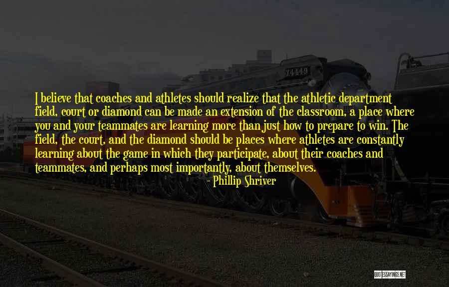 Athletes And Coaches Quotes By Phillip Shriver Athletes And Coaches Quotes By Phillip Shriver