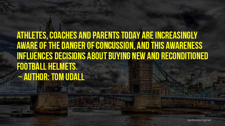 Athletes And Coaches Quotes By Tom Udall
