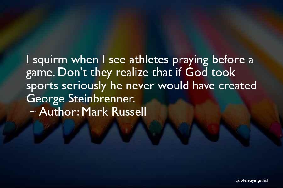 Athletes And God Quotes By Mark Russell