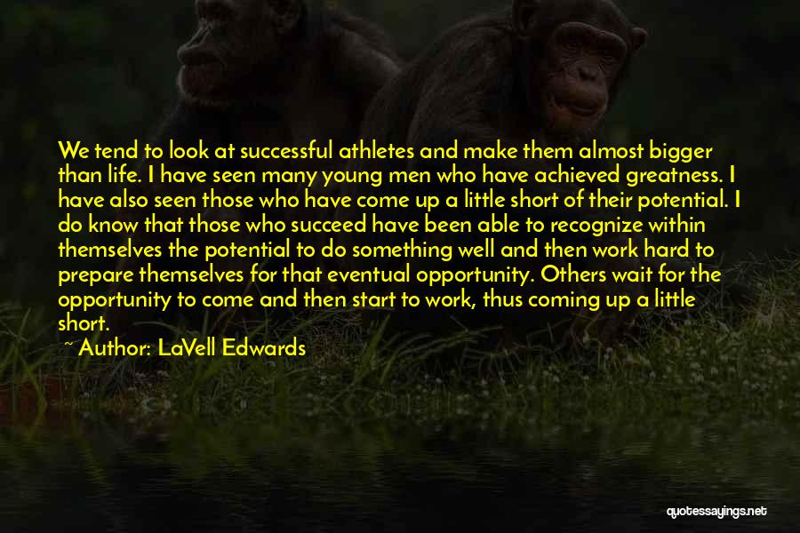 Athletes And Life Quotes By LaVell Edwards