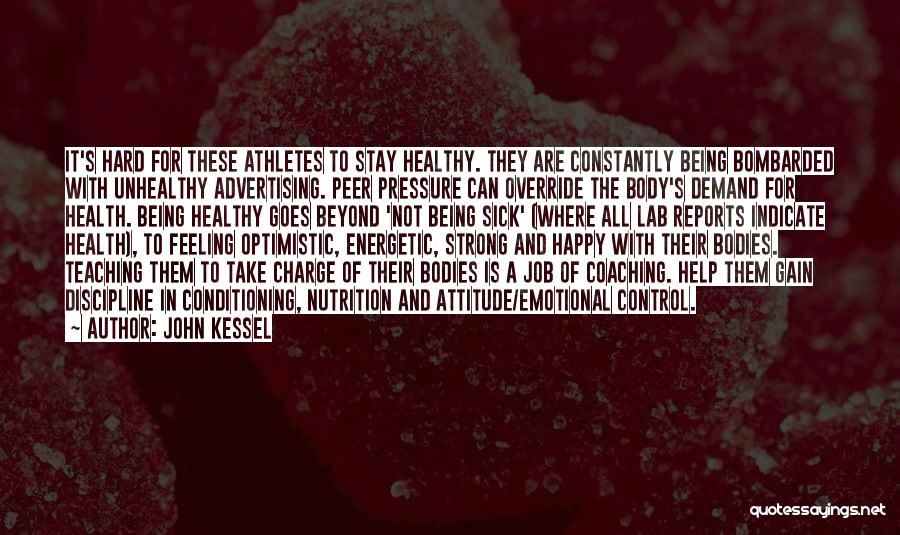Athletes And Nutrition Quotes By John Kessel